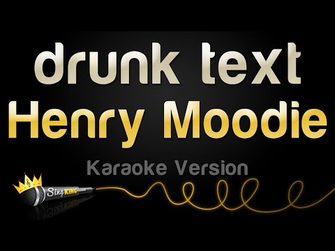 Henry Moodie - drunk text (Karaoke Version)