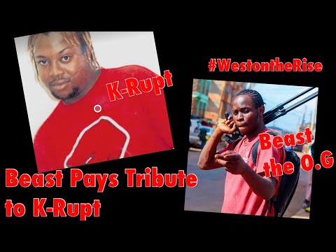 K-Rupt Tribute by Beast #WestontheRise