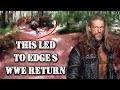 EDGE's WWE return happened ENTIRELY because of an ACCIDENT!