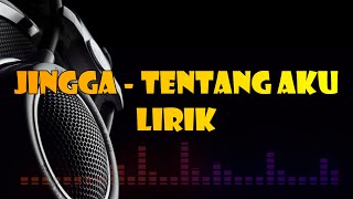 Download lagu LAGU HITS JINGGA - Tentang Aku (1996) Lirik mp3 Download lagu LAGU HITS JINGGA - Tentang Aku (1996) Lirik mp3