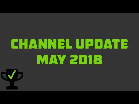 Channel Update May 2018