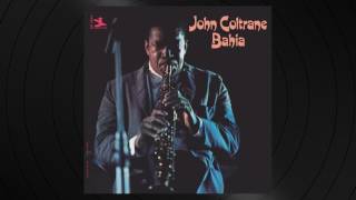 Bahia by John Coltrane from &#39;Bahia&#39;