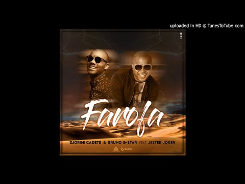 Djorge Cadete & Bruno G-Star feat. Jester Joker - Farofa (Afro House)