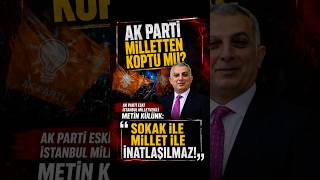 Miniaturka - AK Parti eski İstanbul Milletvekili Metin Külünk: Millet ile İnatlaşılmaz!