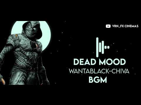 #1 Dead Mood-wantablack-chiva BGM Ringtone||VRN FX Cinemas||Download link 👇