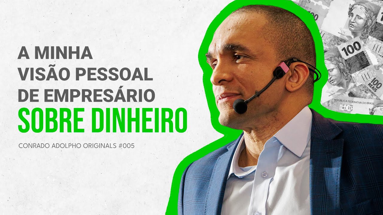 A VISÃO FINANCEIRA QUE TODO EMPRESÁRIO PRECISA PARA FICAR RICO | Conrado Adolpho Originals #005