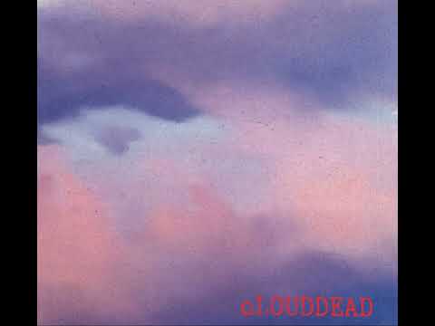cLOUDDEAD - cLOUDDEAD (Full Album)