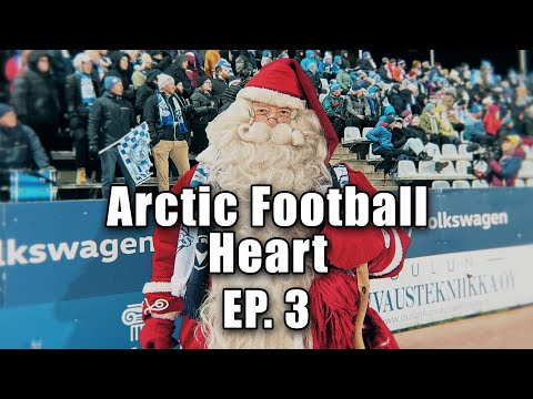 Arctic Football Heart EP3 docuseries: Rovaniemi RoPS soccer team - Santa Claus' hometown in Lapland
