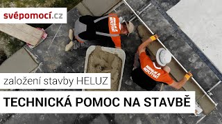 Technická pomoc na stavbě HELUZ