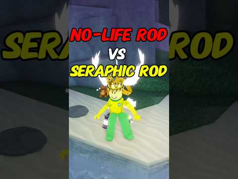 NO-LIFE ROD VS SERAPHIC ROD! WHAT ROD IS BETTER? #fisch #roblox