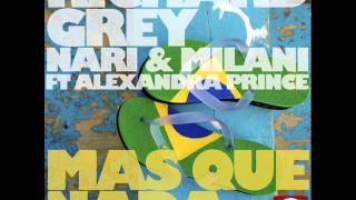 Richard Grey,Nari & Milani - Mas Que Nada (Mikael Weermets A Night At The Carnival Remix)