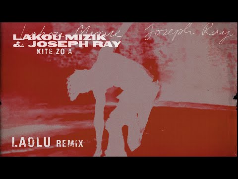 Lakou Mizik & Joseph Ray - Kite Zo A (Laolu Remix) (@LakouMizik )