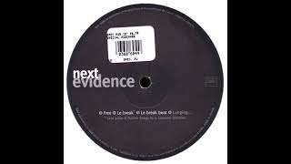 Next Evidence  -  Le break