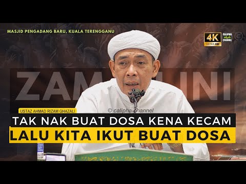USTAZ AHMAD RIZAM - ZAMAN INI TAK NAK BUAT DOSA AKAN DIKECAM DIHINA LALU IKUT BUAT DOSA