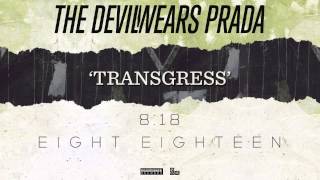 The Devil Wears Prada - Transgress (Audio)