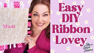 How to Sew a Ribbon Lovey | Easy Baby Gift Tutorial for Beginners (No Pattern Needed!)