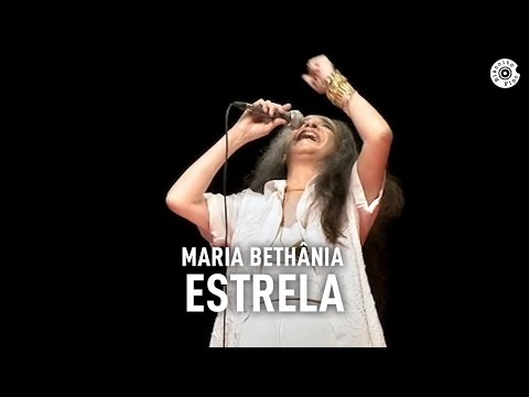 Maria Bethânia - "Estrela" (Ao Vivo) – Amor Festa Devoção
