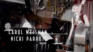Carol Welsman / Nicki Parrott Duo