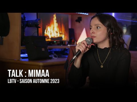 MIMAA (@MIMAA) - L'interview | LBTV Automne 2023