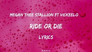 Megan Thee Stallion - Ride Or Die ft VickeeLo (Lyr