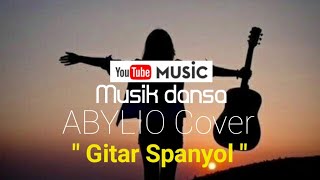 Download lagu Gitar Spanyol cover by ABYLIO (lyrics) mp3