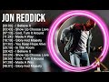 J O N R E D D I C K Greatest Hits Top Praise And Worship Songs