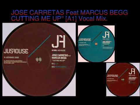 JOSE CARRETAS Feat MARCUS BEGG ''CUTTING ME UP''