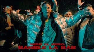 Sero El Mero - Babble La Bab (Official Video) Sero El Mero - Babble La Bab (Official Video)