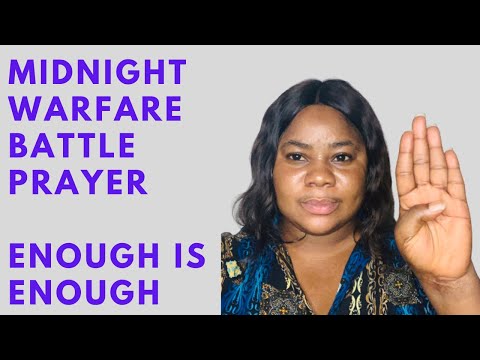 Midnight Warfare Battle Prayer (O Lord Enough is Enough Fight My Battles)