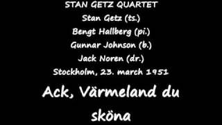 Stan Getz   Ack Värmeland du sköna