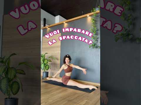 Come fare la SPACCATA in modo semplice!