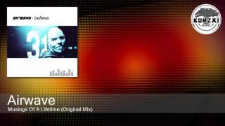 Airwave - Musings Of A Lifetime (Original Mix)