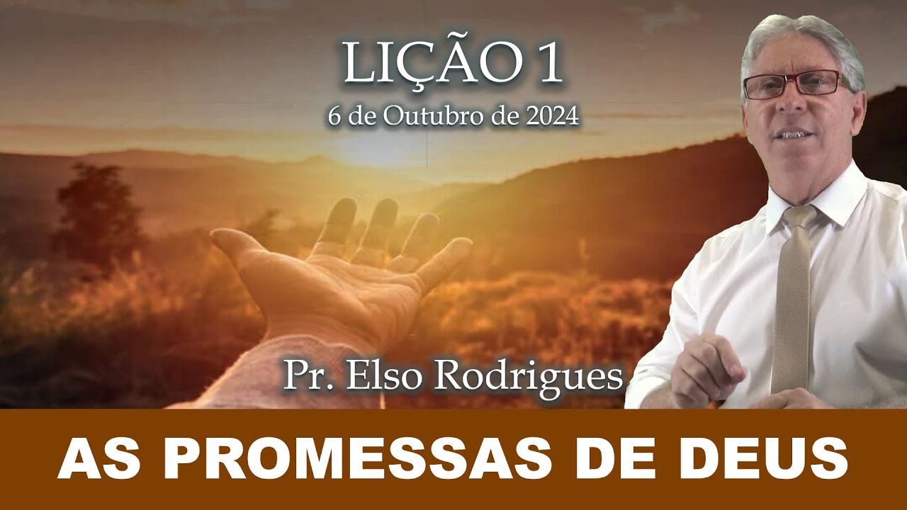 LIÇÃO 01 - AS PROMESSAS DE DEUS - PR. ELSO RODRIGUES