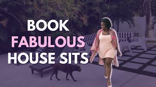 How To Book Fabulous House Sits 🏡