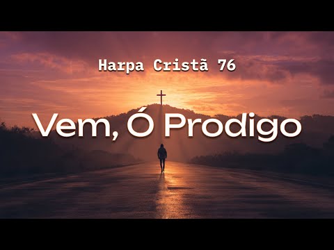 Hino 76 - Vem, Ó Pródigo | Coral e Orquestra | Harpa Cristã