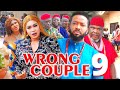 WRONG COUPLE SEASON 9 - Frederick Leonard (New Trending Movie) 2022 Latest Nigerian Nollywood Movie
