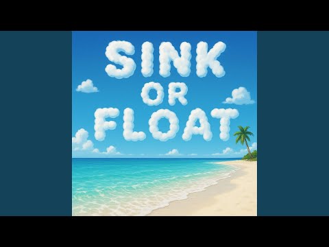 Sink or Float (feat. KingKeshawn)