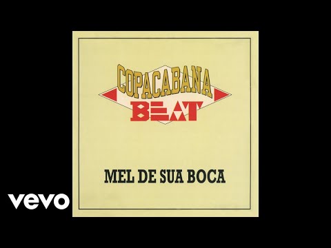 Copacabana Beat - Mel da Sua Boca (Áudio Oficial)