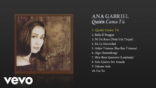 Ana Gabriel - Quién Como Tú (Cover Audio)