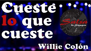 Cueste lo que cueste - Willie Colón - Con letra (Video Lyric)