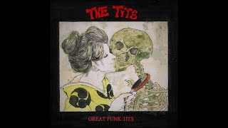 THE TITS - GREAT PUNK TITS (Vinyl Rip)