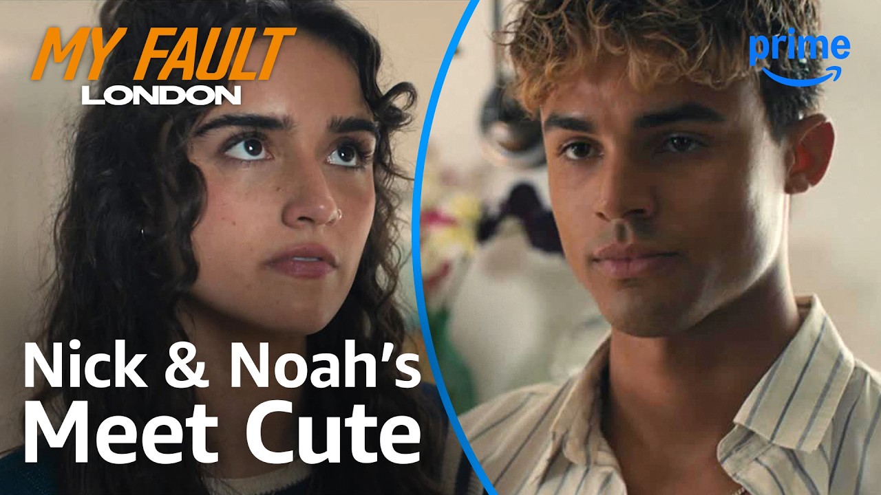 Nick and Noah’s Meet Cute | My Fault: London | Clip | Prime Video