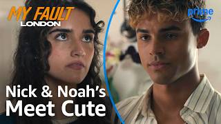 Nick and Noah’s Meet Cute | My Fault: London | Clip | Prime Video
