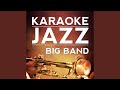 Body and Soul (Karaoke Version) (Originally Performed By Diana Krall)