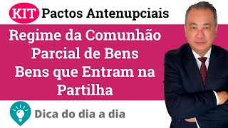 Regime da Comunhão Parcial de Bens - Bens que Entram na Partilha