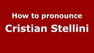 How to pronounce Cristian Stellini