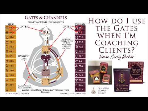 Understanding the Gates in Quantum Human Design - Karen Curry Parker