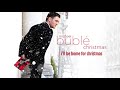 Michael Bublé - I'll Be Home For Christmas [2011]