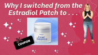 Why I switched from the Estradiol Patch to Oestra by Inner Balance