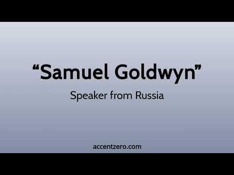 Pronounce "Samuel Goldwyn" - Russian accent vs. native U.S.